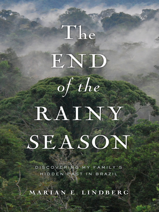 Title details for The End of the Rainy Season by Marian Lindberg - Available